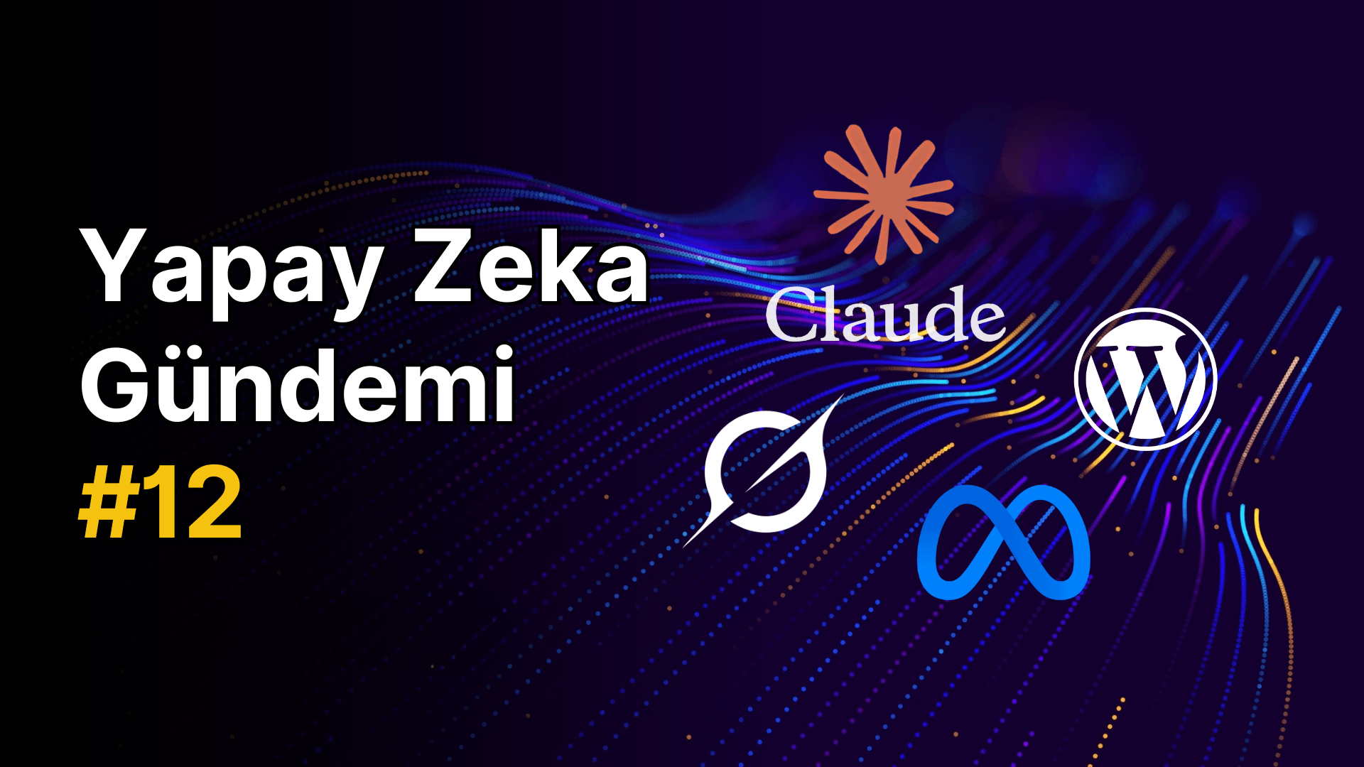 Yapay Zeka Gündemi #12 – Webrazzi