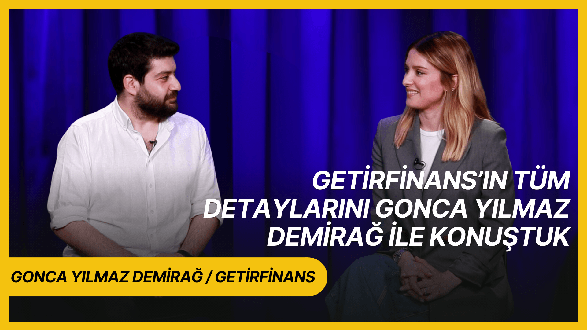 1 milyon kullanıcıya ulaşan getirfinans’ın tüm detaylarını Gonca Yılmaz Demirağ ile konuştuk