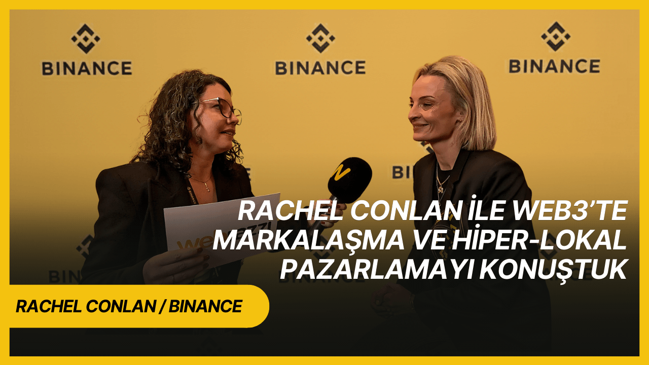 Binance Global CMO’su Rachel Conlan ile Web3’te markalaşma ve hiper-lokal pazarlamayı konuştuk