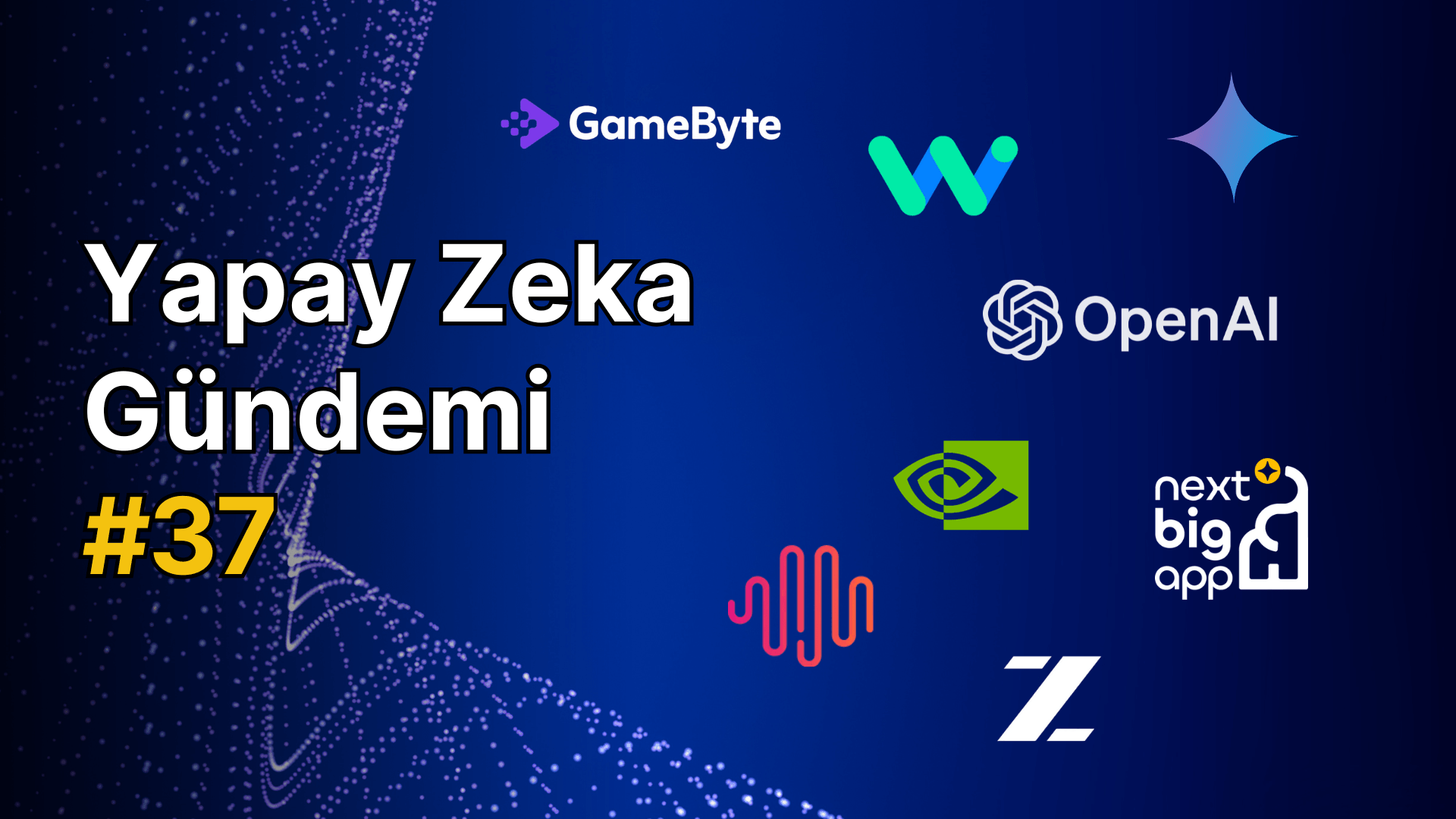 Yapay Zeka Gündemi #37 – Webrazzi