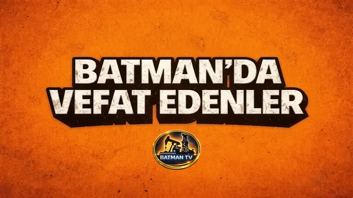 Batman’da 29.03.2026 Tarihinde Vefat Edenler