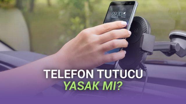 Otomobillerde Telefon Tutucu ve Koku Yasağı Hakkında Son Bilgiler