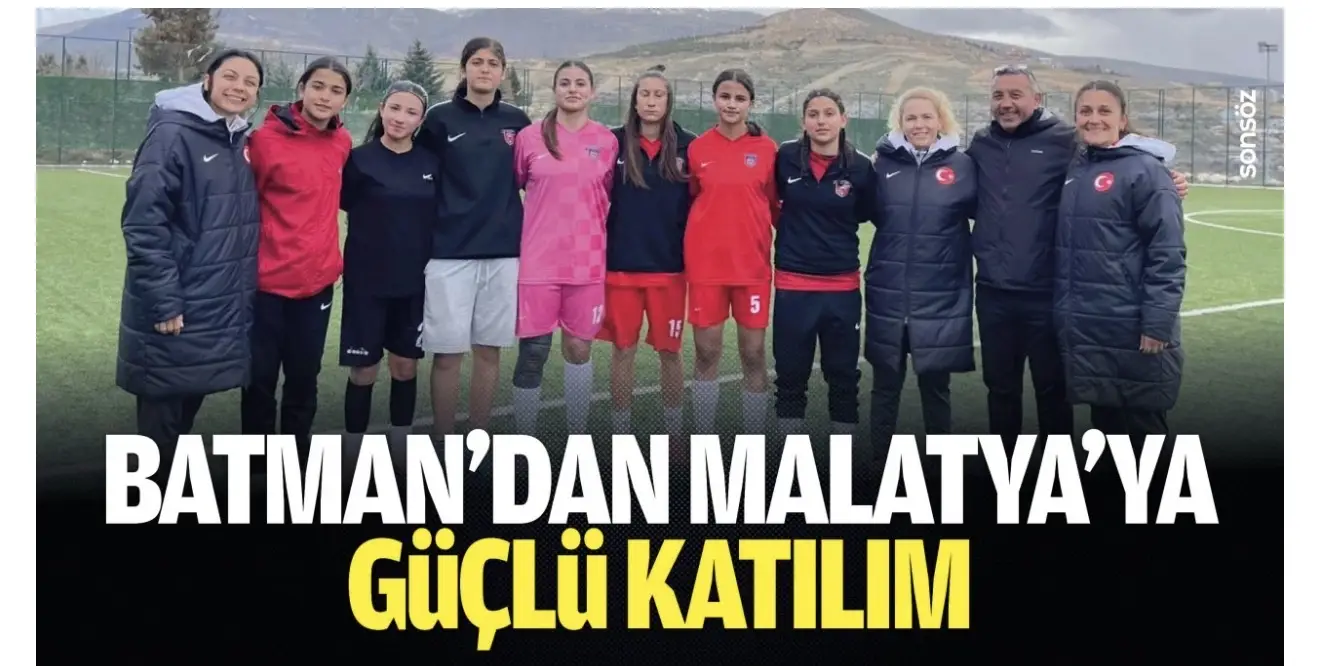 Batman’dan Malatya’ya Coşkulu Katılım Sağlandı