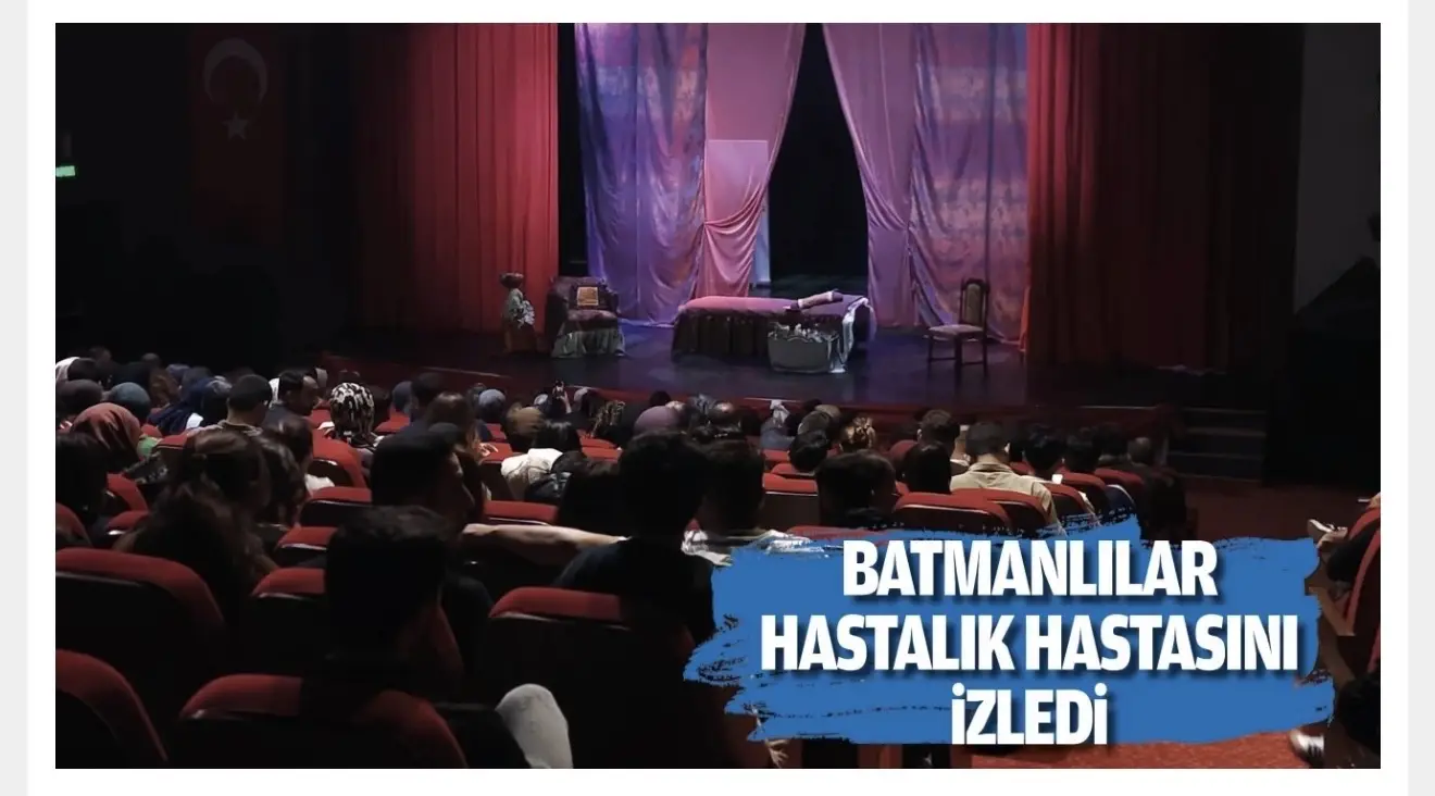 Batmanlılar Hastalık Hastası Tiyatrosunda Buluştu