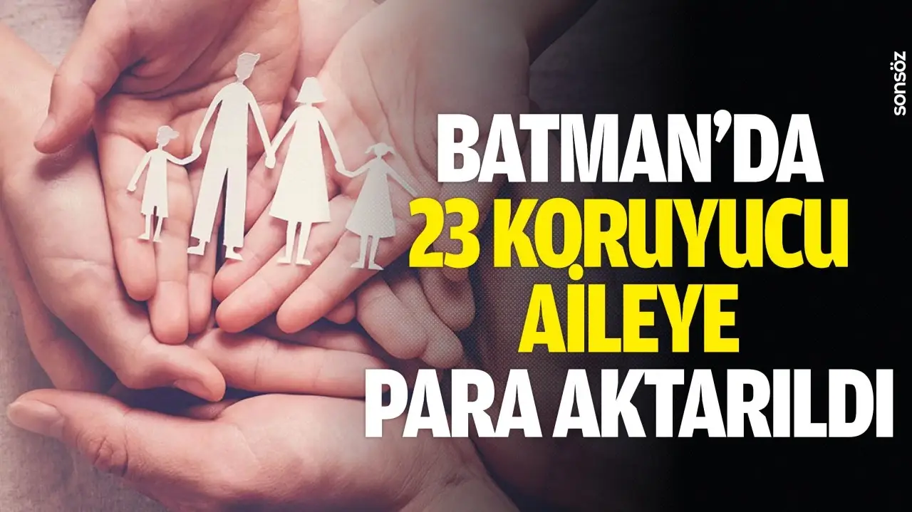 Batman’da Koruyucu Ailelere Sağlanan Destekle 30 Çocuğa Umut Olunuyor