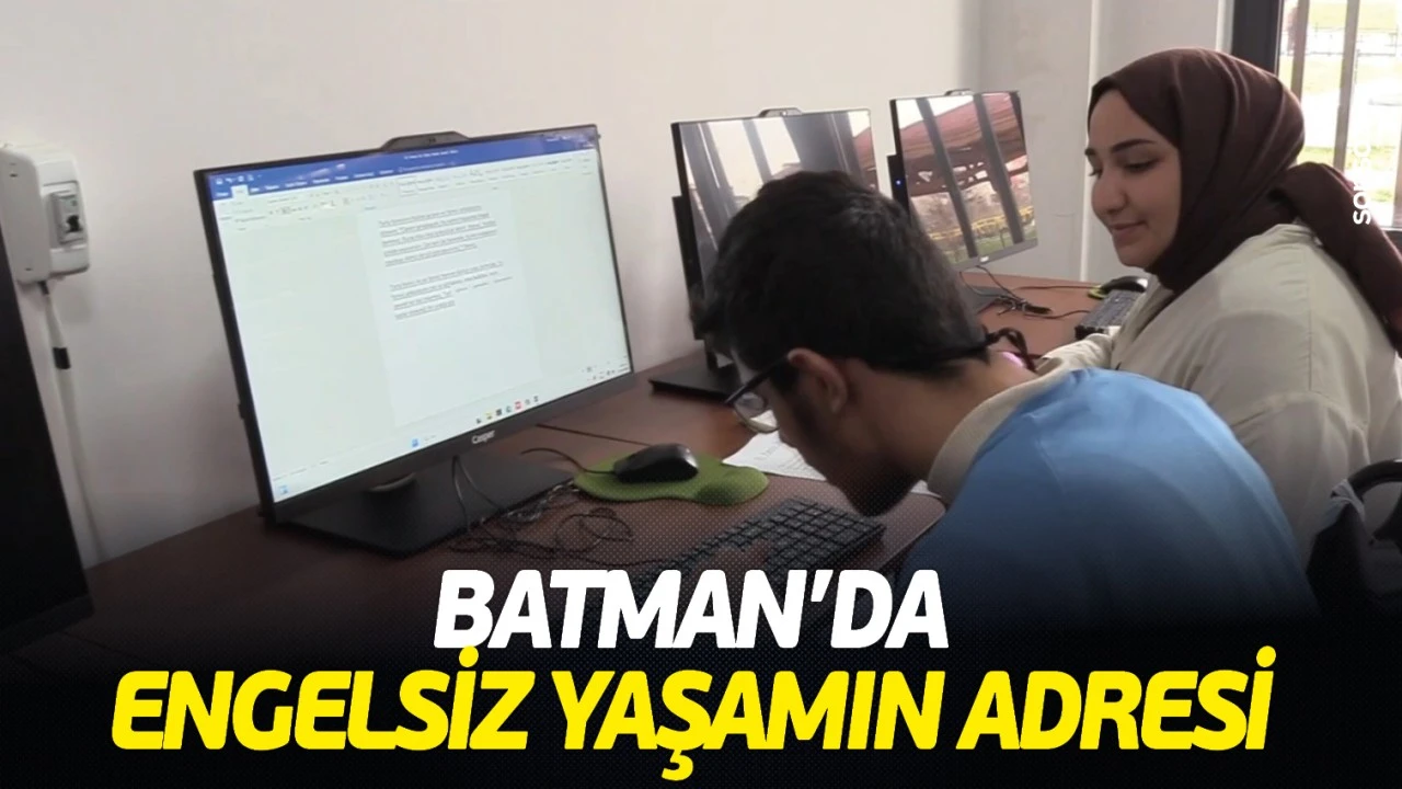 Batman’da Engelsiz Yaşam Merkezi ile Yeni Bir Dönem Başlıyor