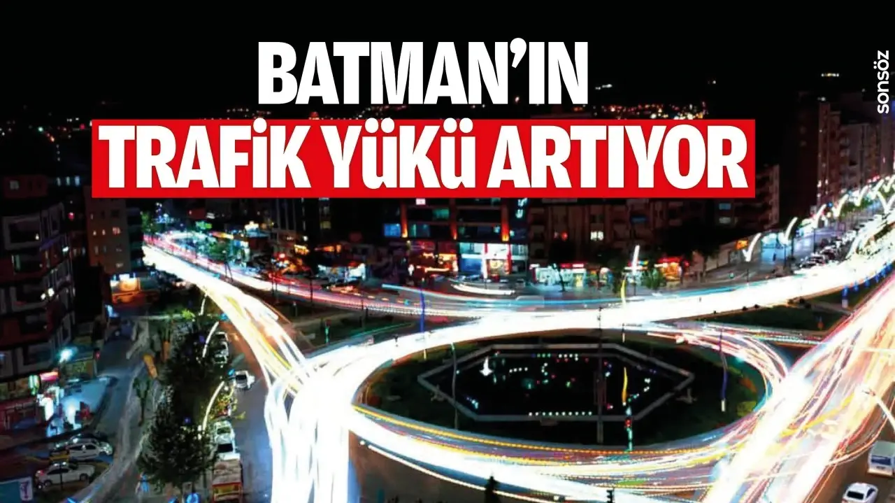 Batman’da Trafik Yükü Artıyor: Araç Sayısı 70 Bini Aştı