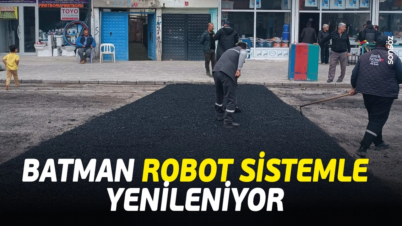 Batman’da Robot Sistemiyle Altyapı Yenileme Çalışmaları Başladı