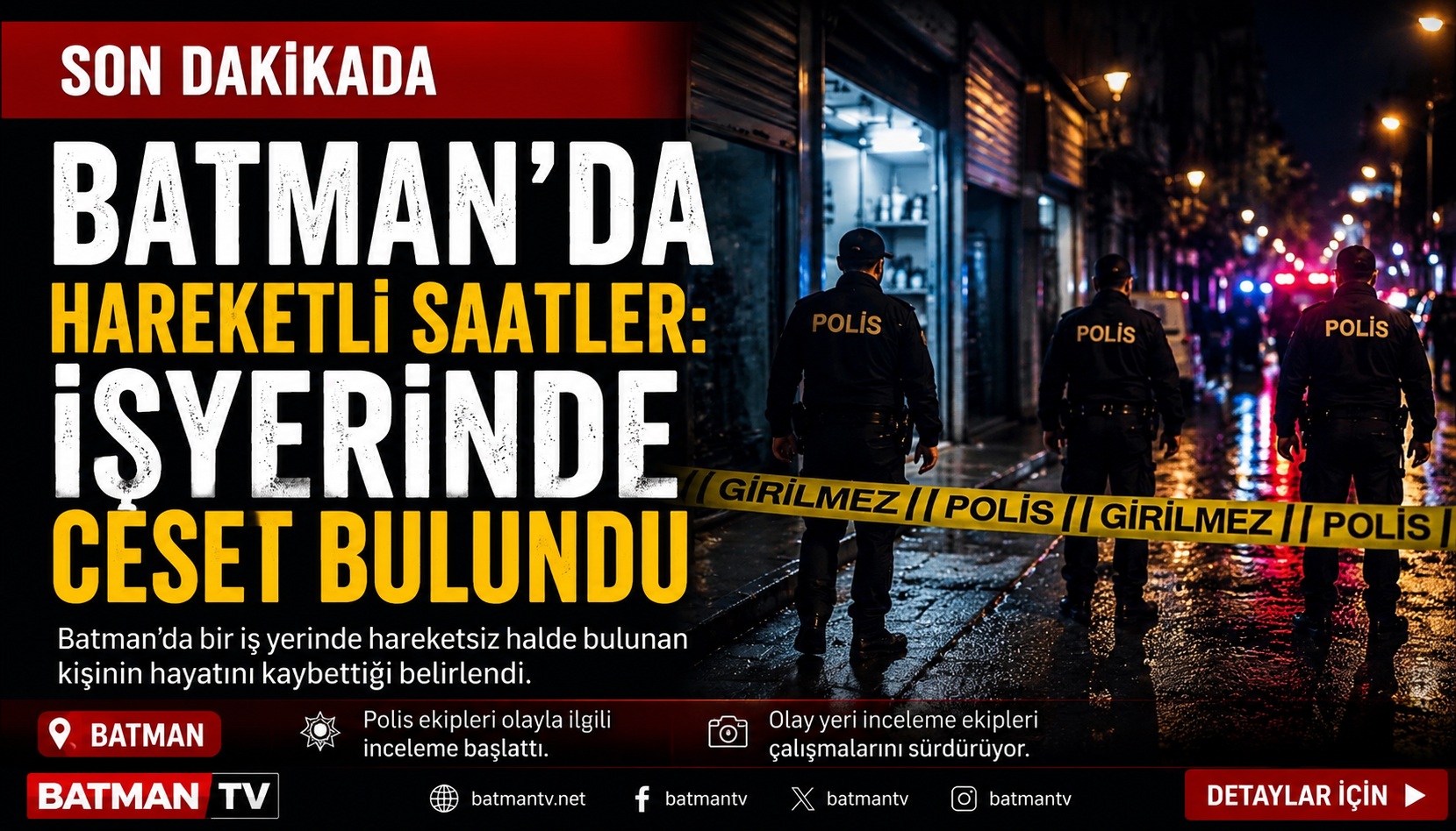 Batman Kültür Mahallesi’nde İşyerinde Erkek Cesedi Bulundu