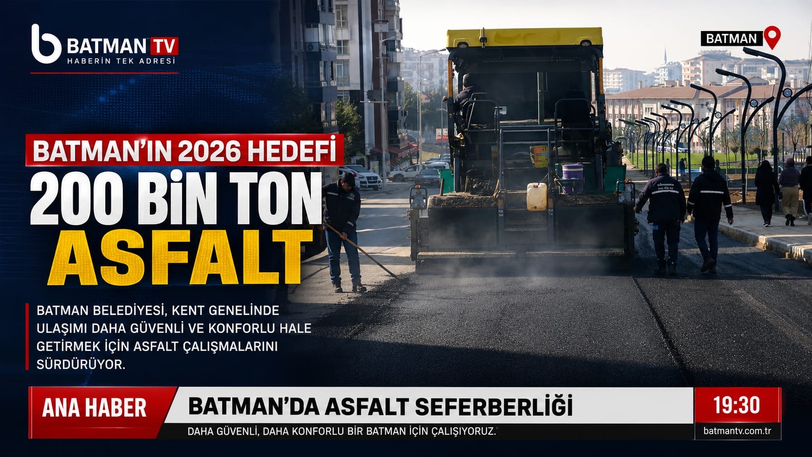 Batman Belediyesi 2026 İçin 200 Bin Ton Asfalt Hedefliyor