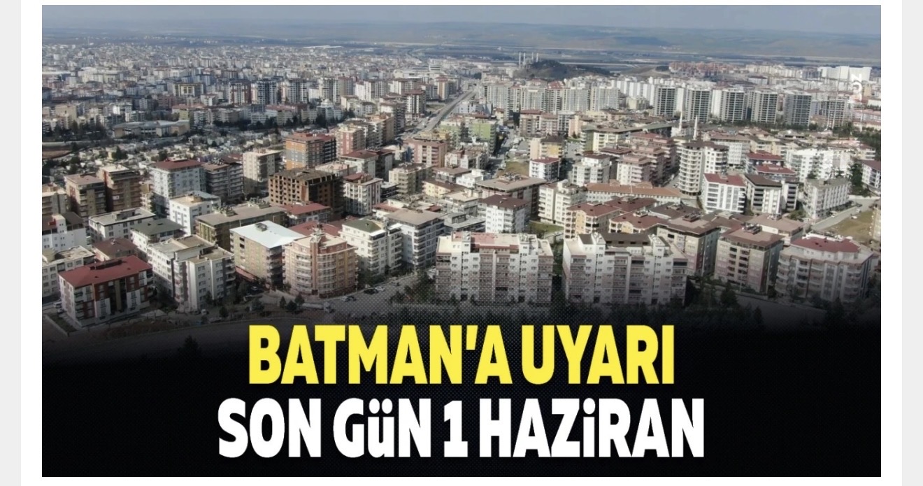 Batman’da Emlak Vergisi Artışında Son Tarih 1 Haziran