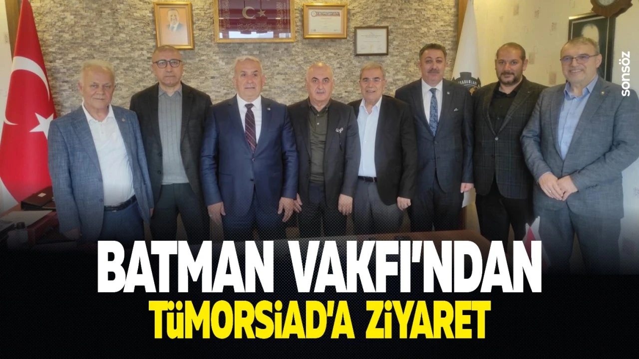 Batman Vakfı, TÜMORSİAD’ı Ziyaret Etti