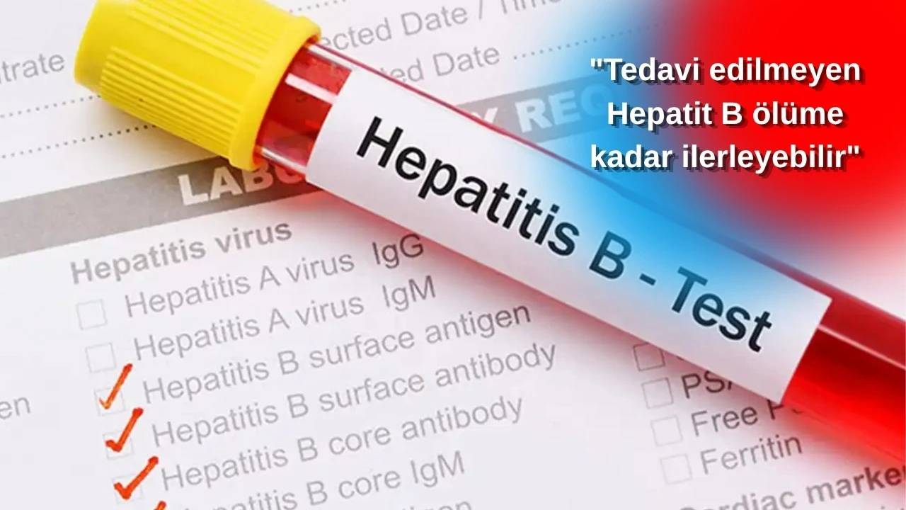 Hepatit B Uyarısı: Erken Teşhis Hayat Kurtarıyor