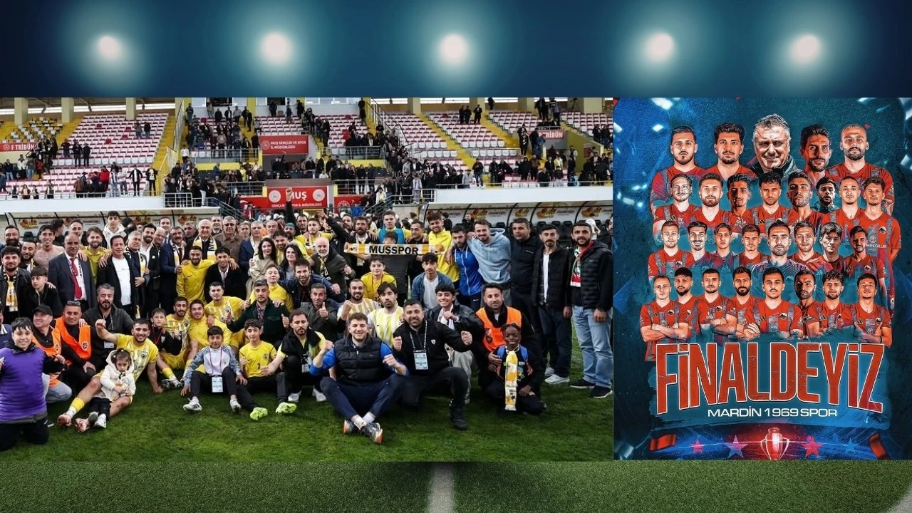 Mardin 1969 Spor ve Muşspor Finalde Karşılaşıyor