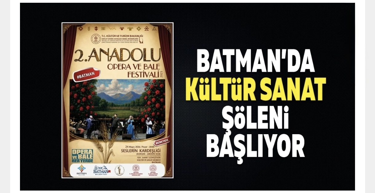 Batman’da Anadolu Opera ve Bale Festivali Başlıyor