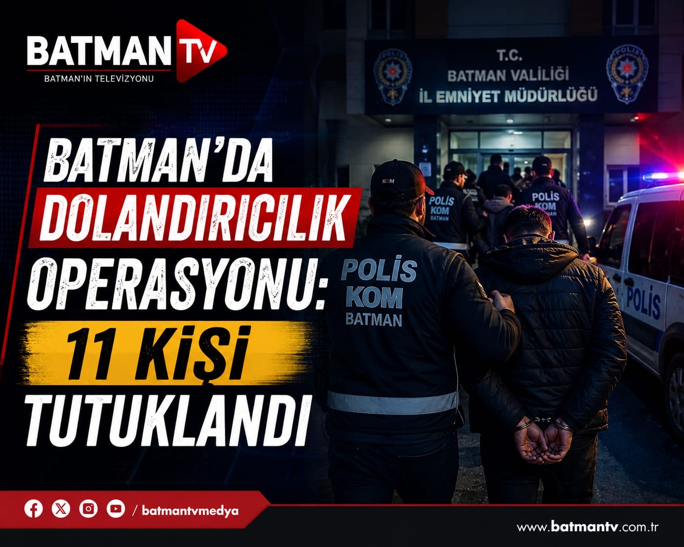 Batman’da Dolandırıcılık Operasyonu: 11 Kişi Tutuklandı