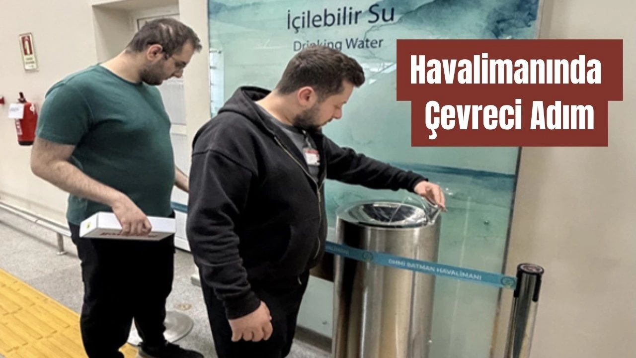 Batman Havalimanı’nda Yolculara Ücretsiz Su Sebili Hizmeti
