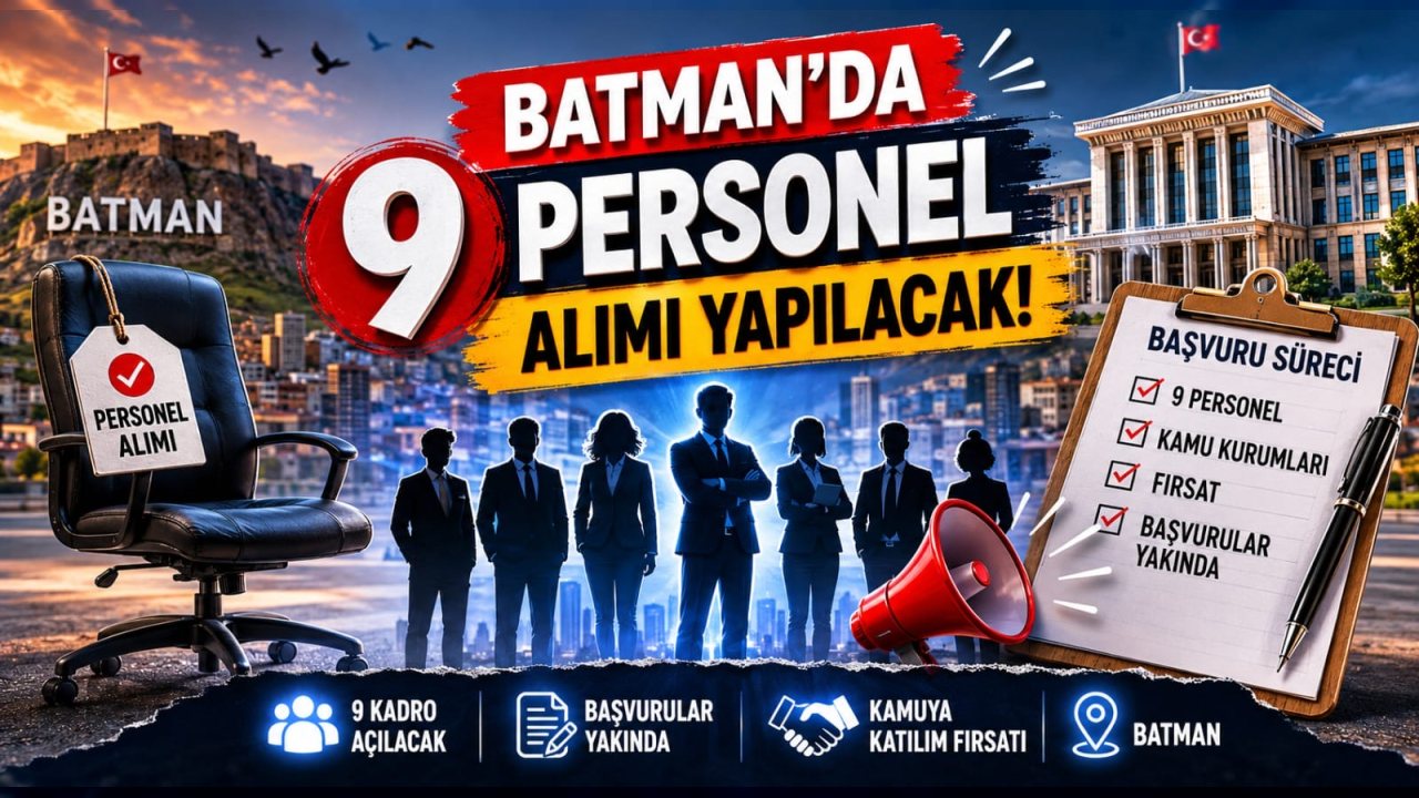 Batman’da 9 Personel Alımı Yapılacak