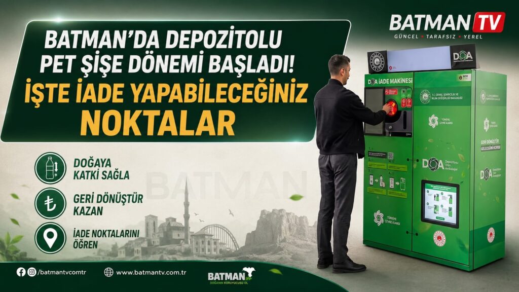 BATMAN’DA DEPOZİTOLU PET ŞİŞE İADE NOKTALARI HİZMETE GİRDİ