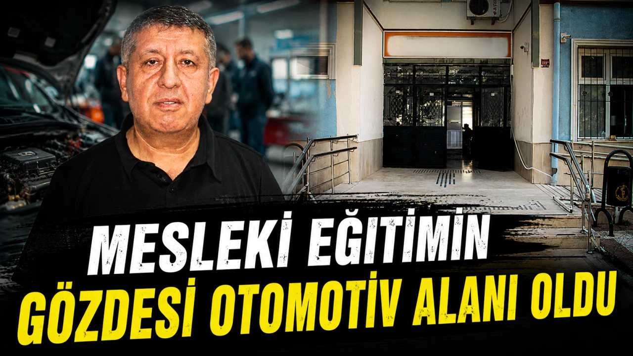 Batman’da Mesleki Eğitimde Otomotiv Alanına Yoğun İlgi