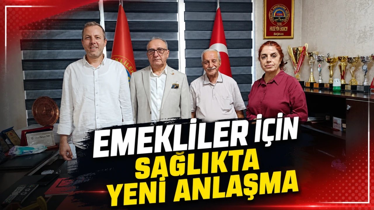 Emeklilere Sağlık Hizmetlerinde Yeni Anlaşma