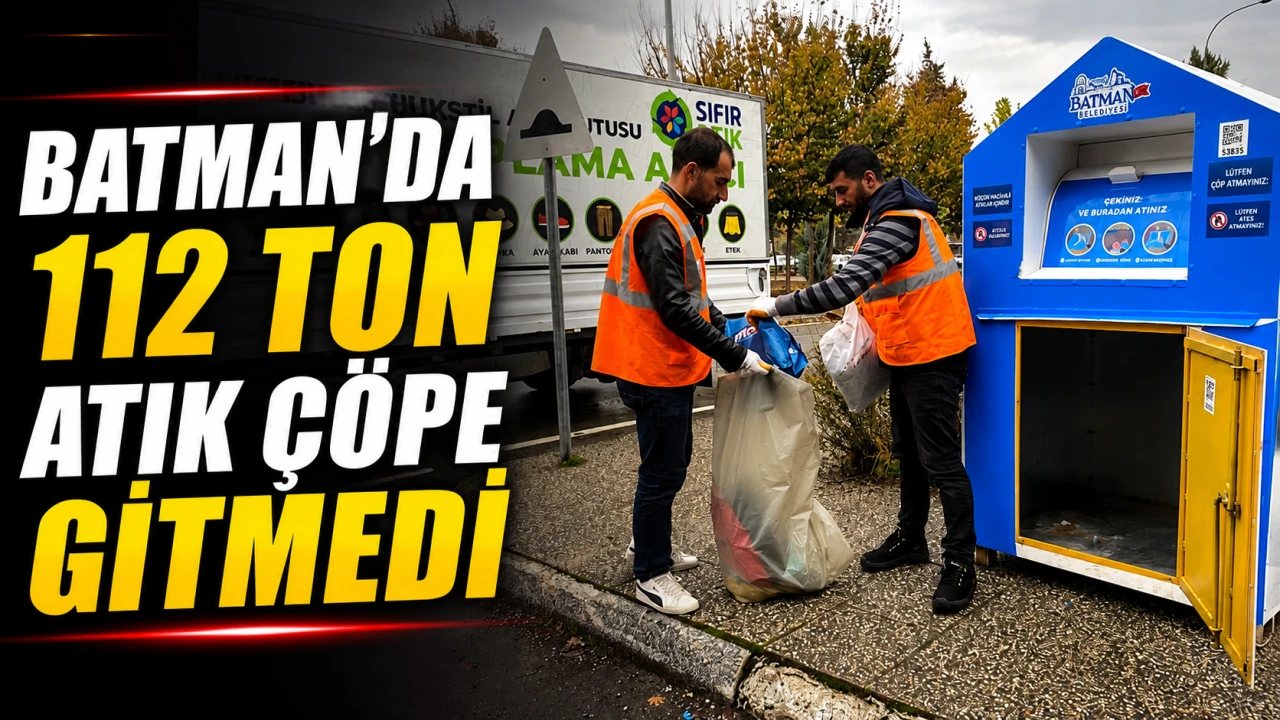 Batman’da 112 Ton Tekstil Atığı Geri Dönüşüme Kazandırıldı