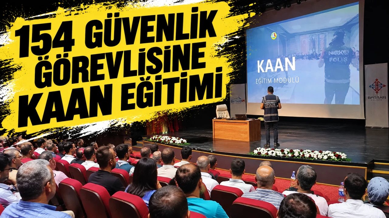Batman’da 154 Güvenlik Görevlisine KAAN Eğitimi Verildi