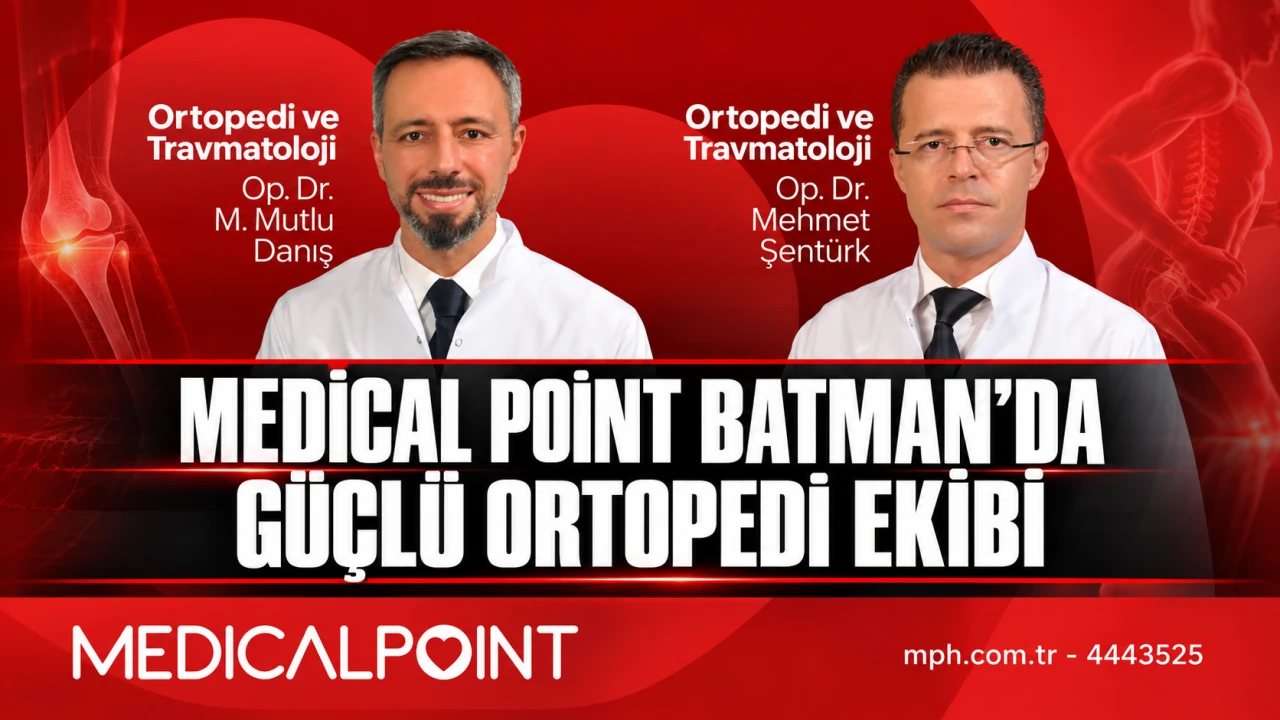 Medical Point Batman’da Ortopedi Hizmetleri Genişliyor