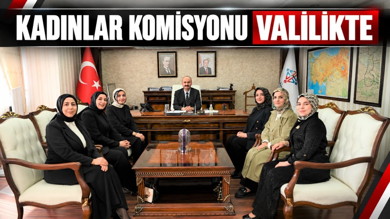 Vali Canalp, Kadınlar Komisyonu ile İşbirliği Görüşmesi Yaptı