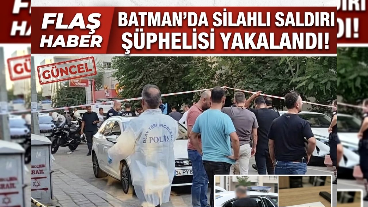 Batman’da Silahlı Saldırı: Şüphelisi Tutuklandı