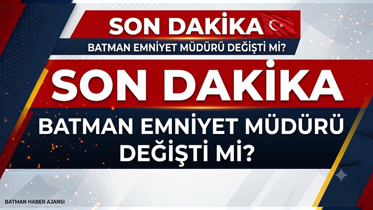 BATMAN’DA EMNİYET MÜDÜRÜ DEĞİŞTİ