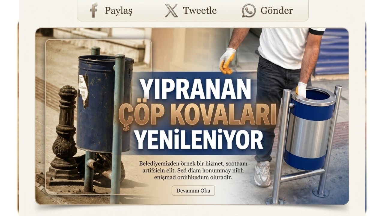 Çöp Kovaları Yenileniyor, Vatandaş Talepleri Değerlendiriliyor