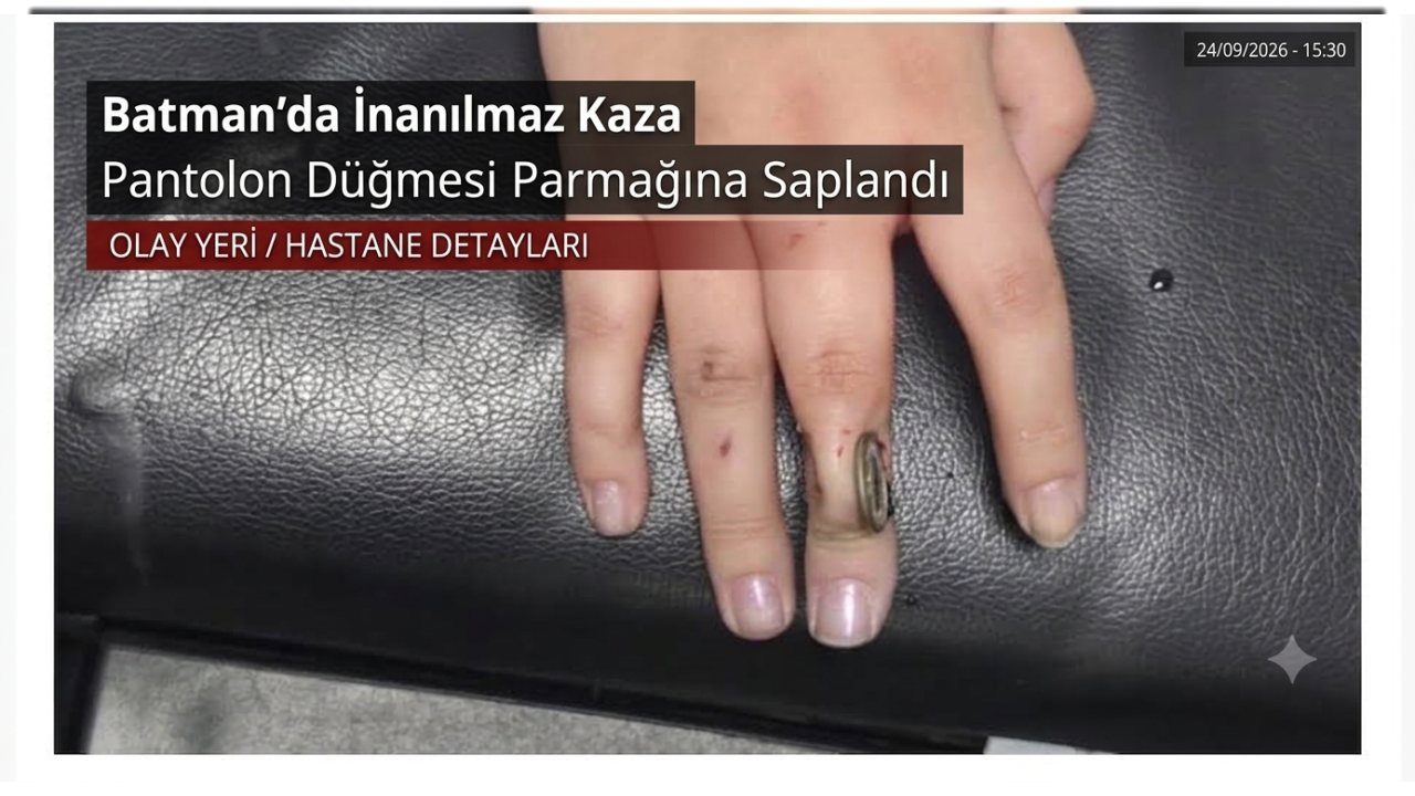 Batman’da Pantolon Düğmesi Parmağına Saplandı