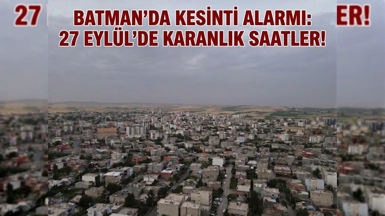 Batman’da 27 Eylül’de Elektrik Kesintisi Olacak