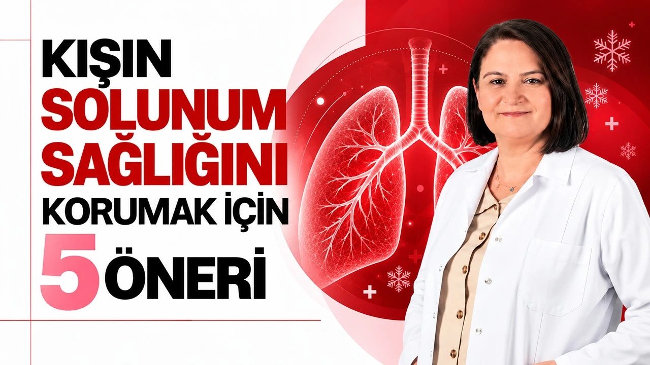 Kışın Solunum Sağlığını Korumanın Yolları