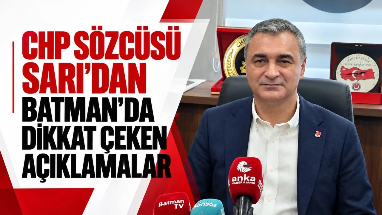 CHP Sözcüsü Sarı, Batman’da Kongre Sürecini Değerlendirdi