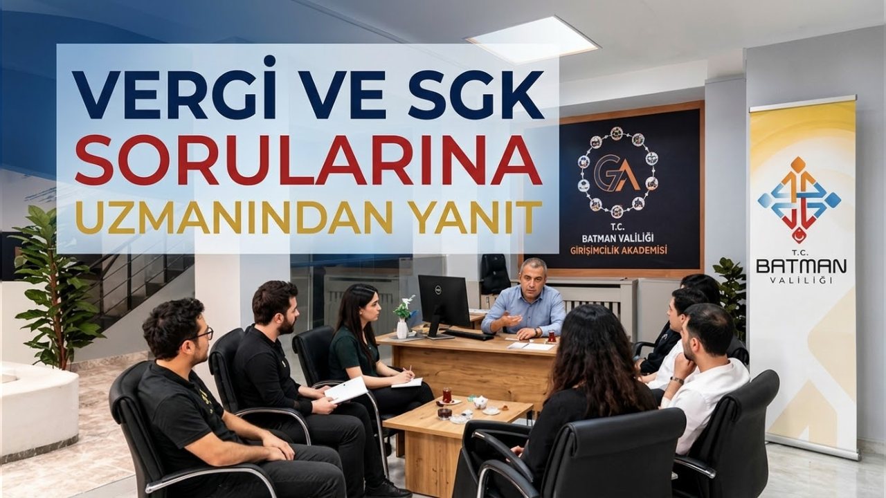Batman’da Girişimcilere Vergi ve SGK Bilgilendirme Programı