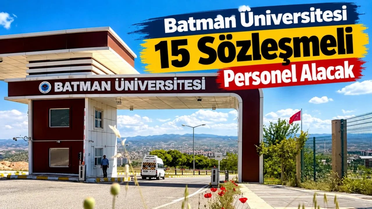 Batman Üniversitesi 15 Sözleşmeli Personel Alımını Duyurdu