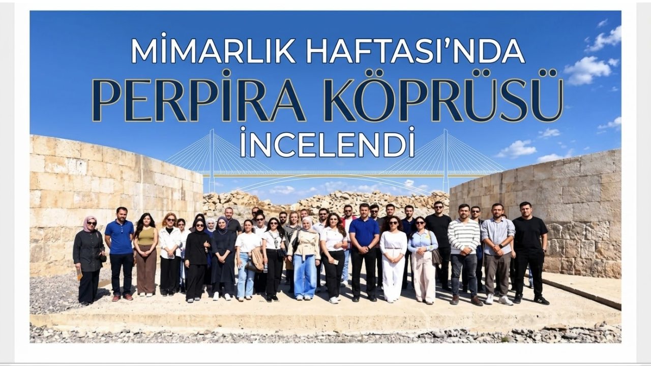 Perpıra Köprüsü, Mimarlık Haftası’nda İncelendi