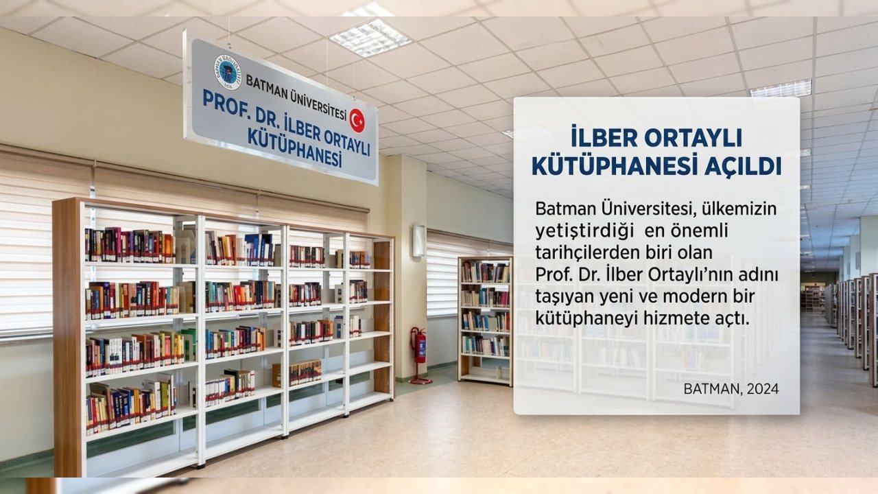 Batman Üniversitesi’nde İlber Ortaylı Kitaplığı Açıldı