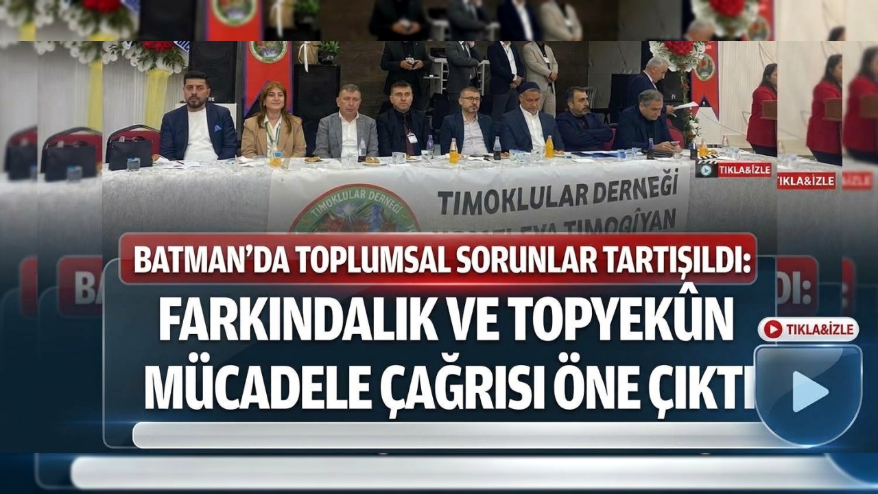 Batman’da Toplumsal Sorunlar Tartışıldı