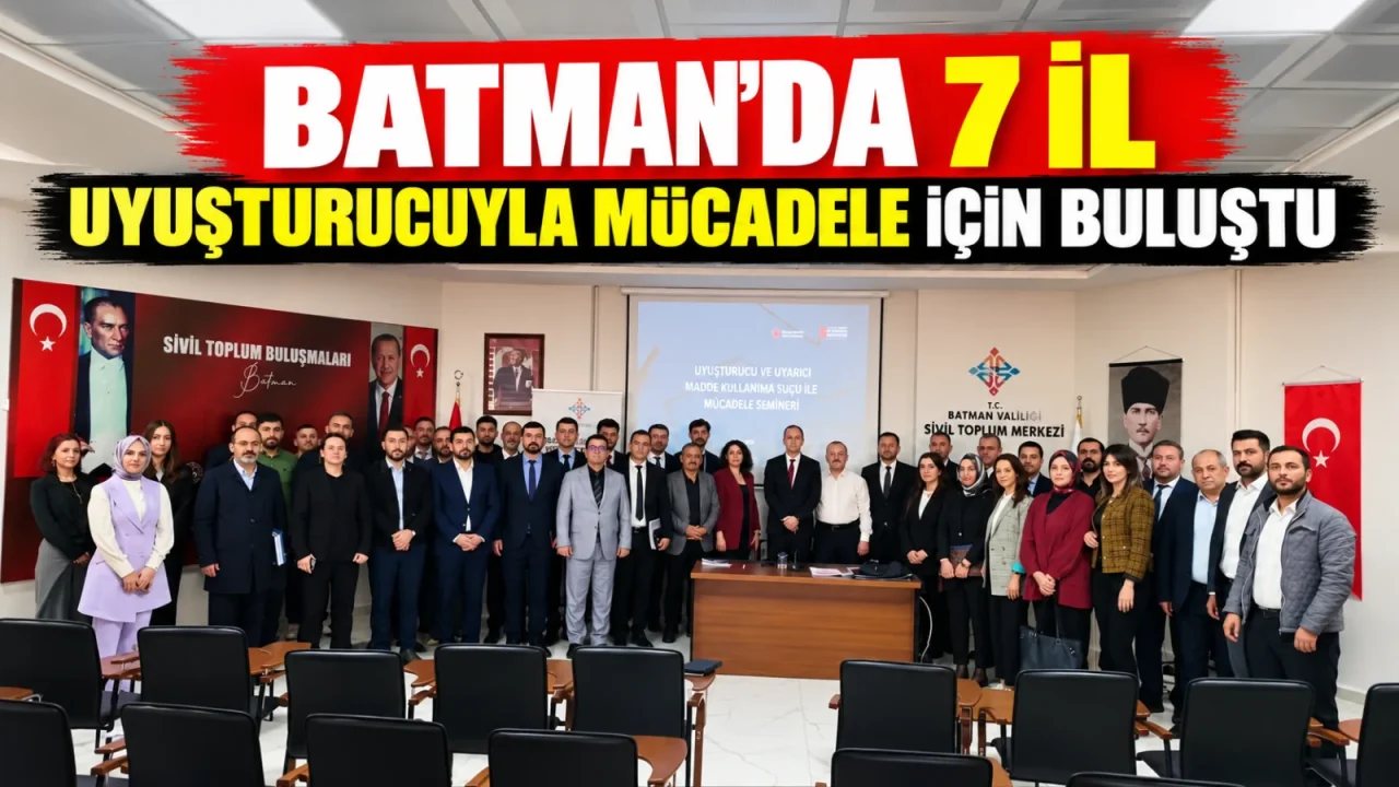 Batman’da Uyuşturucu ile Mücadele İçin 7 İl Buluştu