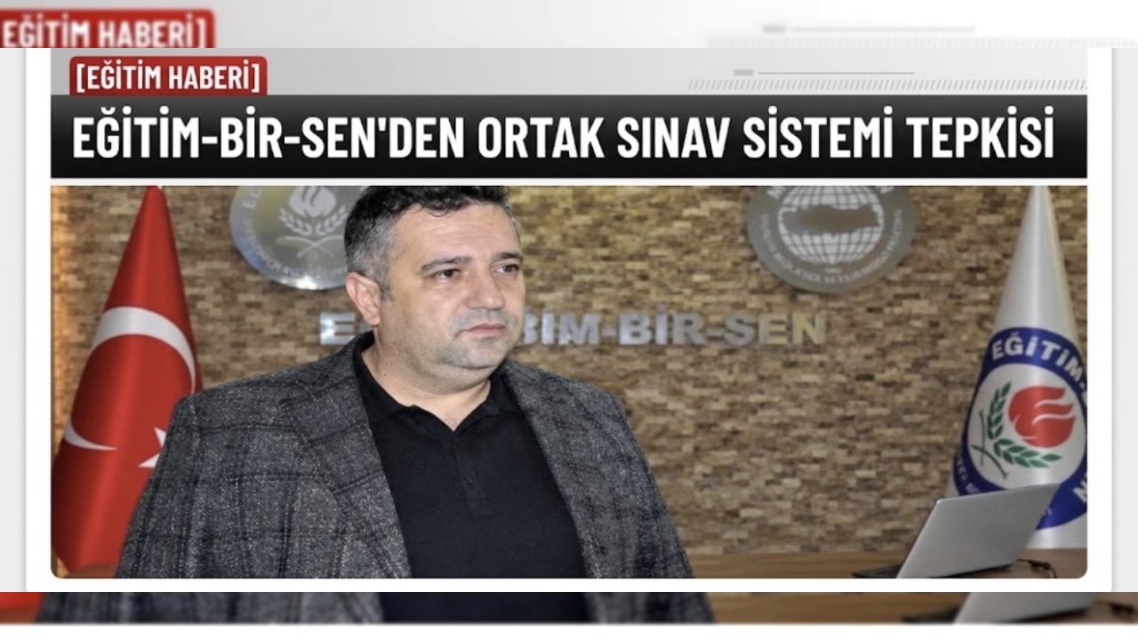 Eğitim-Bir-Sen Ortak Sınav Sistemine Tepki Gösterdi