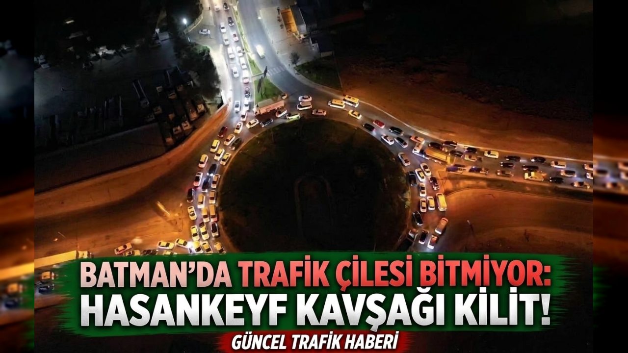 Batman’da Hasankeyf Kavşağı’nda Trafik Sorunları Devam Ediyor